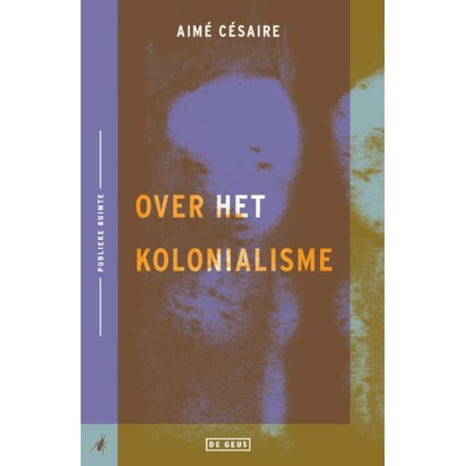 Over Het Kolonialisme - Publieke Ruimte - Aimé Césaire