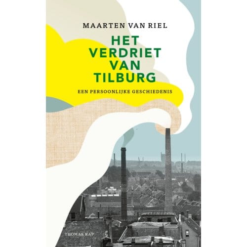 Het Verdriet Van Tilburg - Maarten van Riel