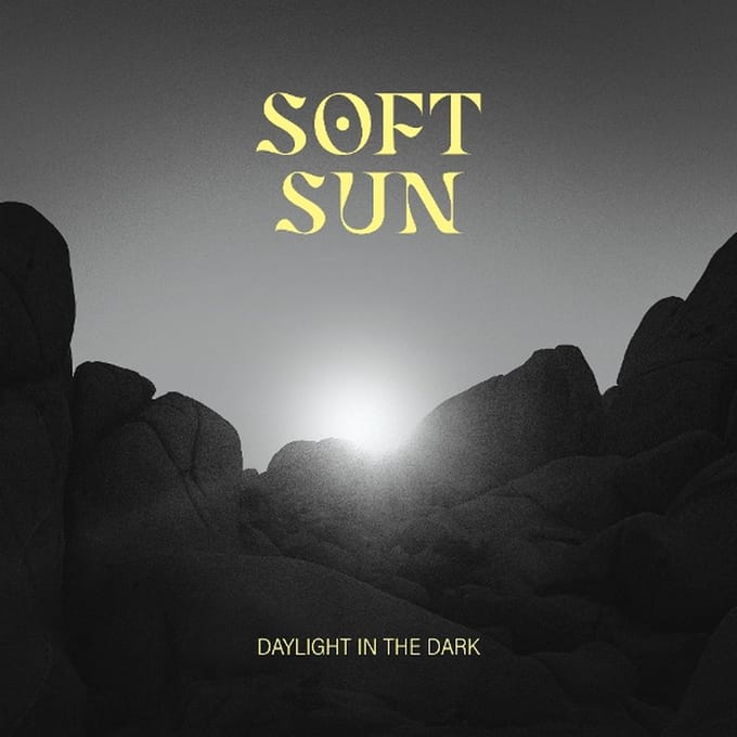 Daylight In The Dark - Soft Sun