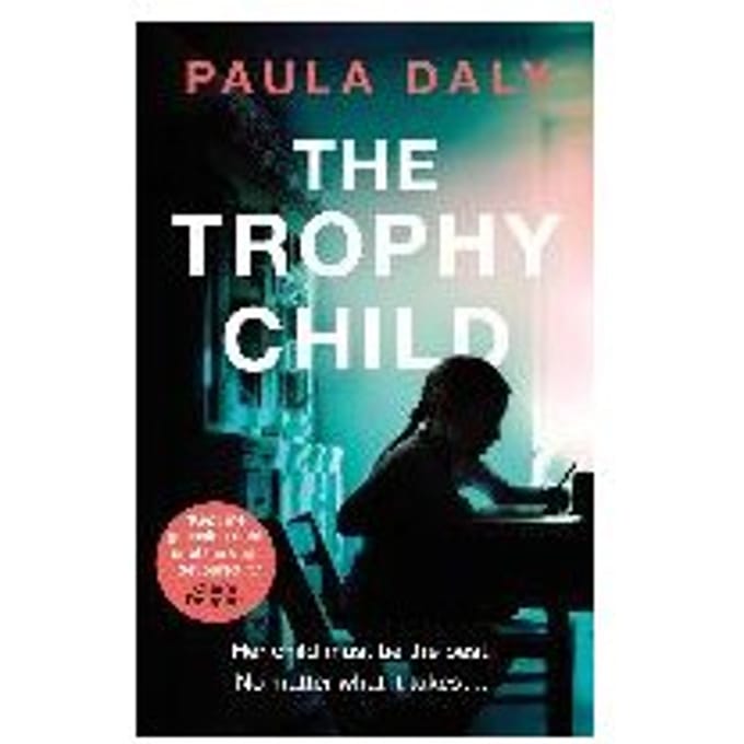The Trophy Child - Paula Daly