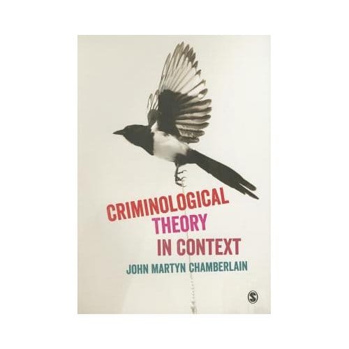 Criminological Theory In Context - John Martyn Chamberlain