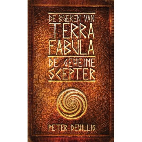 De Geheime Scepter - De Boeken Van Terra Fabula - Peter DeWillis