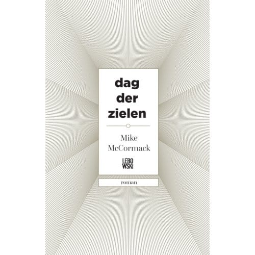 Dag Der Zielen - Mike McCormack