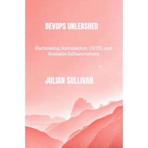 Devops Unleashed - Julian Sullivan