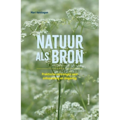 Natuur Als Bron - Mari Verstegen