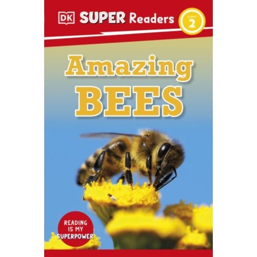 Dk Super Readers Level 2 Amazing Bees - Dk Super Readers - DK