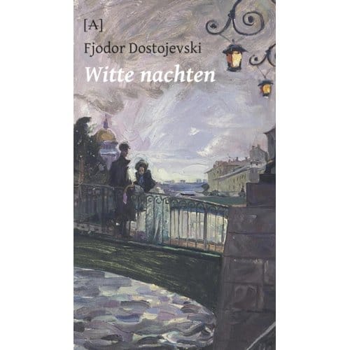 Witte Nachten - Fjodor Dostojevski