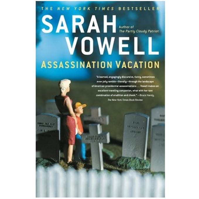 Assassination Vacation - Sarah Vowell