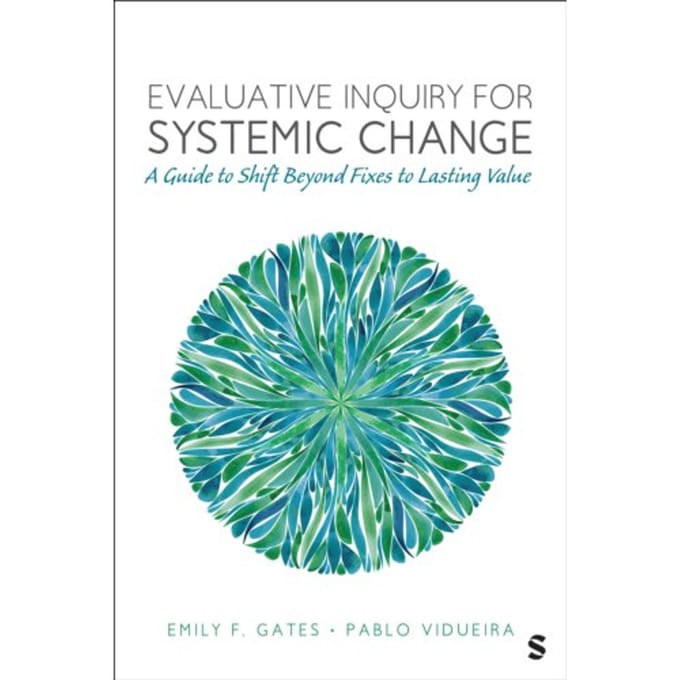 Evaluative Inquiry For Systemic Change - Emily F. Gates