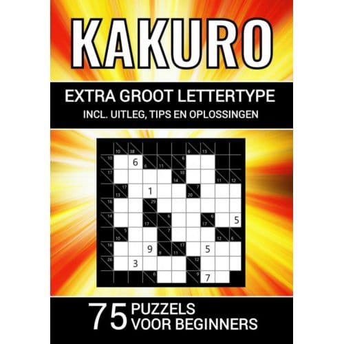 Kakuro - Extra Groot Lettertype - 75 Puzzels Voor Beginners - Groot Lettertype Boeken