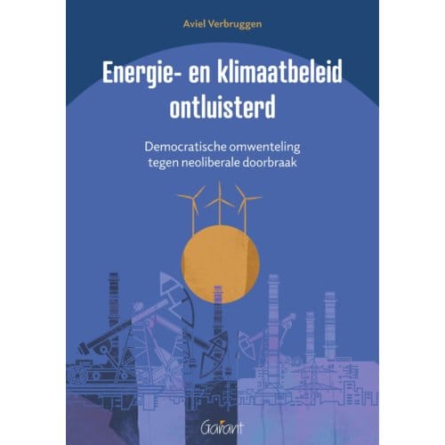 Energie- En Klimaatbeleid Ontluisterd - Aviel Verbruggen