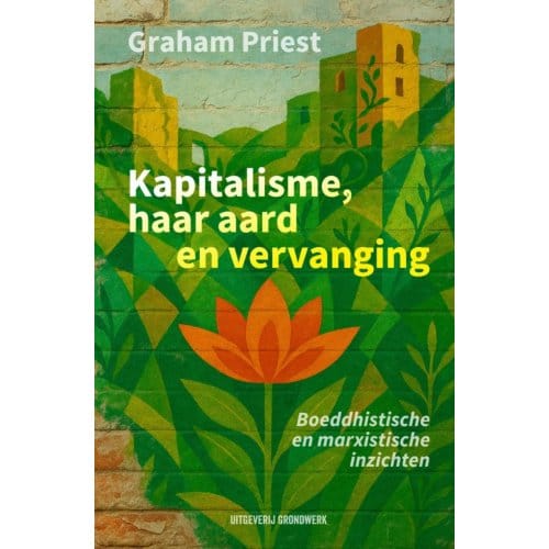 Kapitalisme, Haar Aard En Vervanging - Graham Priest