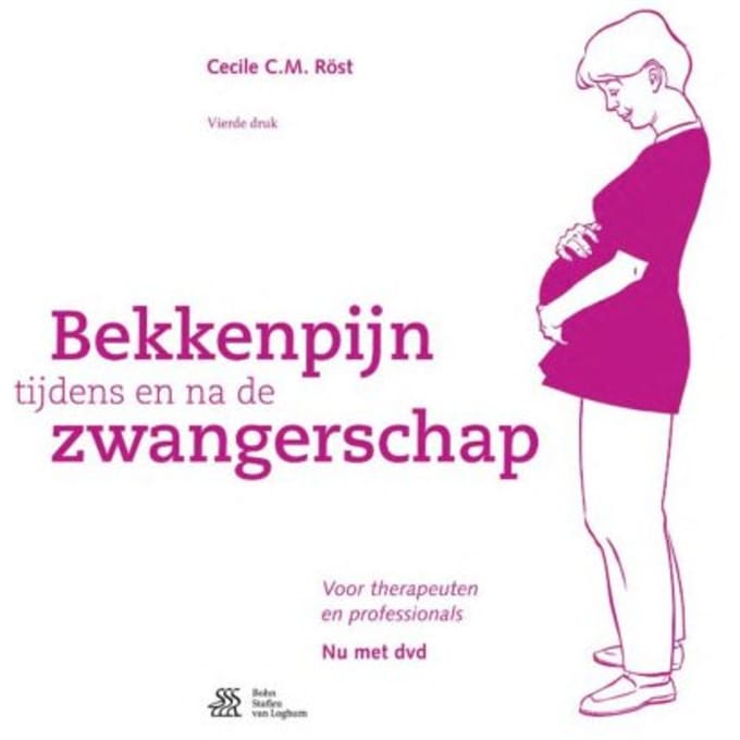 Bekkenpijn Tijdens En Na De Zwangerschap - Cecile C.M. Röst