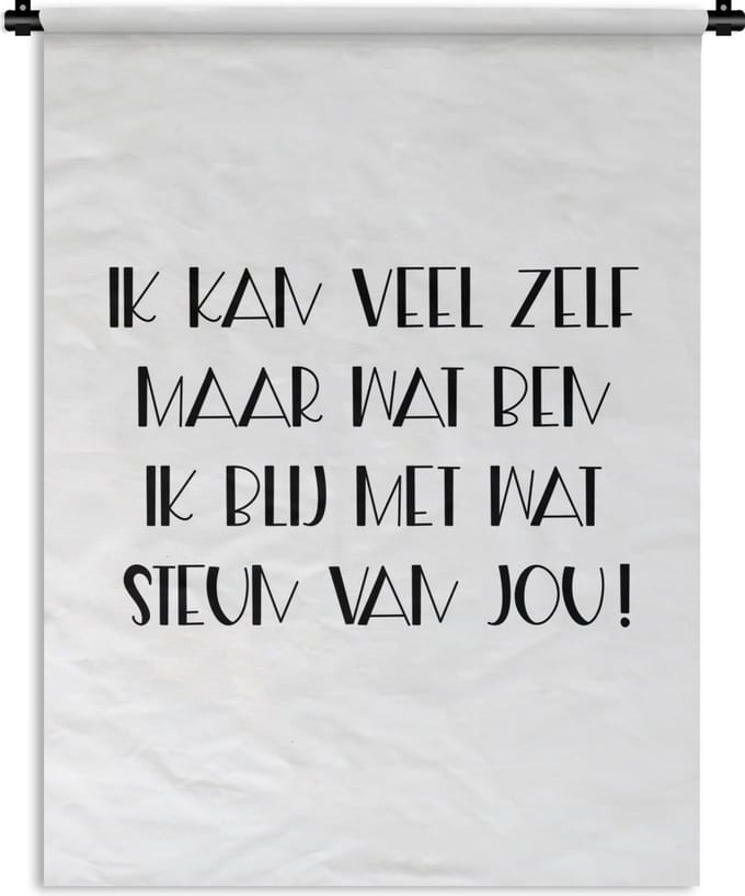 Wandkleed - Wanddoek - Beterschap - Quotes - Zwart - Steun - 60x80 cm - Wandtapijt