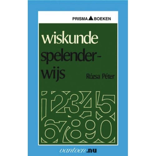 Wiskunde Spelenderwijs - Vantoen.Nu - R. Péter