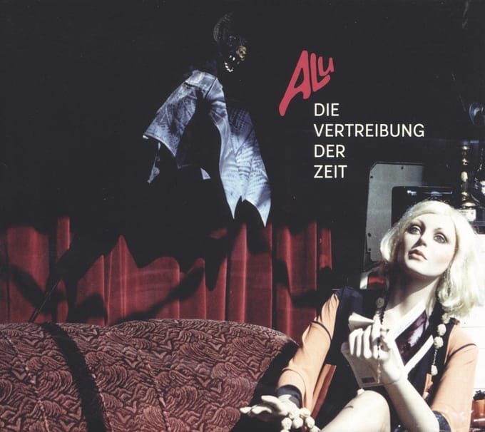 Alu - Die Vertreibung Der Zeit (CD)