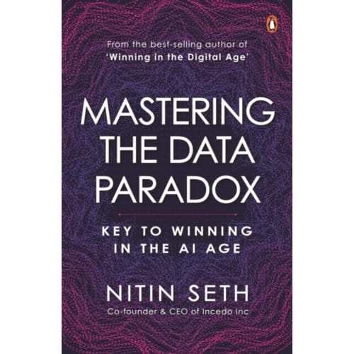 Mastering The Data Paradox - Nitin Seth
