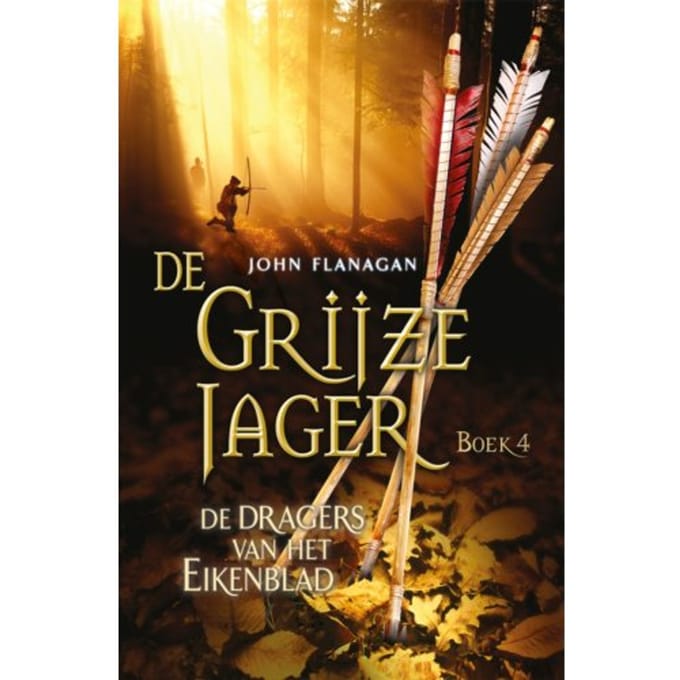 De Dragers Van Het Eikenblad - De Grijze Jager - John Flanagan