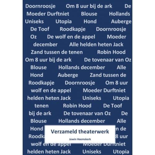 Verzameld Theaterwerk - Jowin Heemskerk