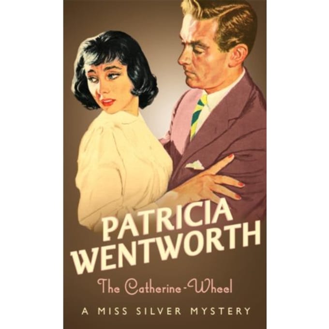 The Catherine-Wheel - Miss Silver Series - Patricia Wentworth