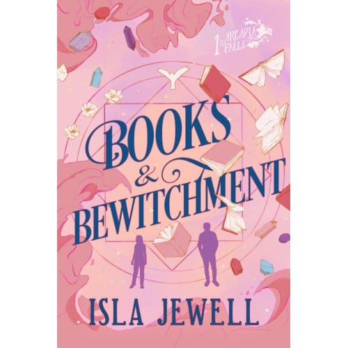 Books & Bewitchment - Arcadia Falls - Isla Jewell
