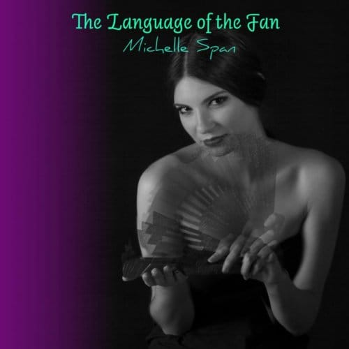 The Language Of The Fan - Michelle Span
