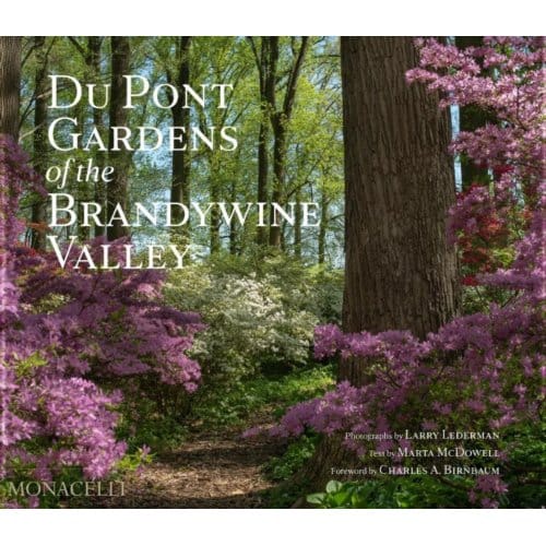 Du Pont Gardens Of The Brandywine Valley - Marta McDowell