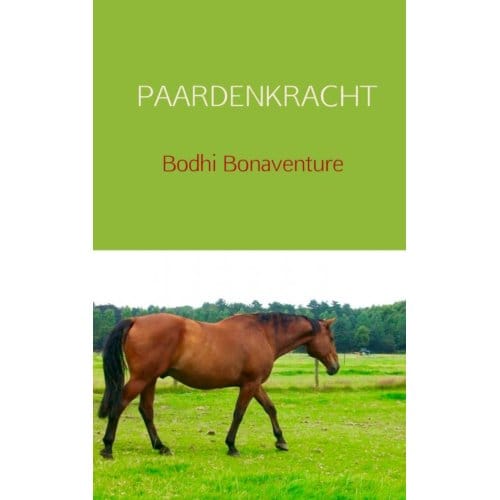 Paardenkracht - Bodhi Bonaventure