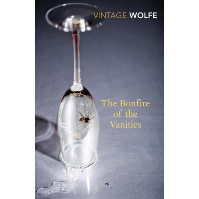 The Bonfire Of The Vanities - Vintage Classics - Tom Wolfe
