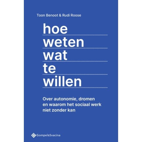 Hoe Weten Wat Te Willen - Toon Benoot