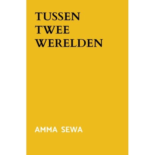 Tussen Twee Werelden - Amma Sewa