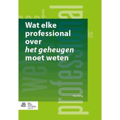 Wat Elke Professional Over Het Geheugen Moet Weten - Paul Eling