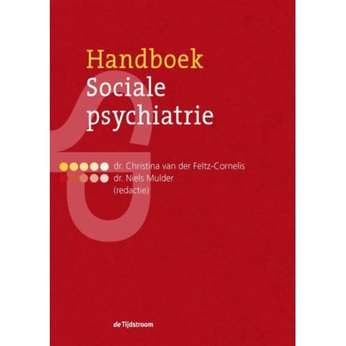 Handboek Sociale Psychiatrie - Christina van der Feltz-Cornelis