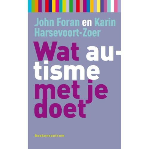 Wat Autisme Met Je Doet - Wat... Met Je Doet - J. Foran