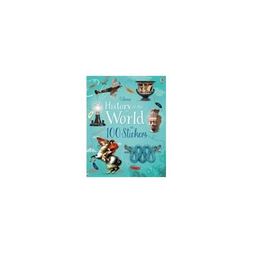 History Of The World In 100 Stickers - Rob Lloyd Jones