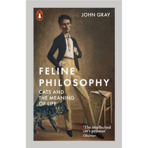 Feline Philosophy - John Gray