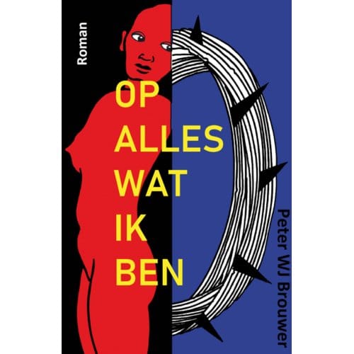 Op Alles Wat Ik Ben - Peter WJ Brouwer