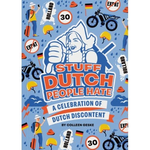Stuff Dutch People Hate - Colleen Geske