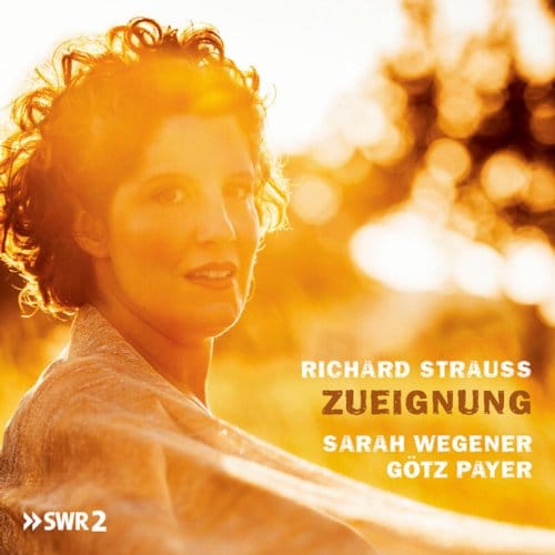 Richard Strauss, Zueignung - Wegener, Sarah & Gotz Payer