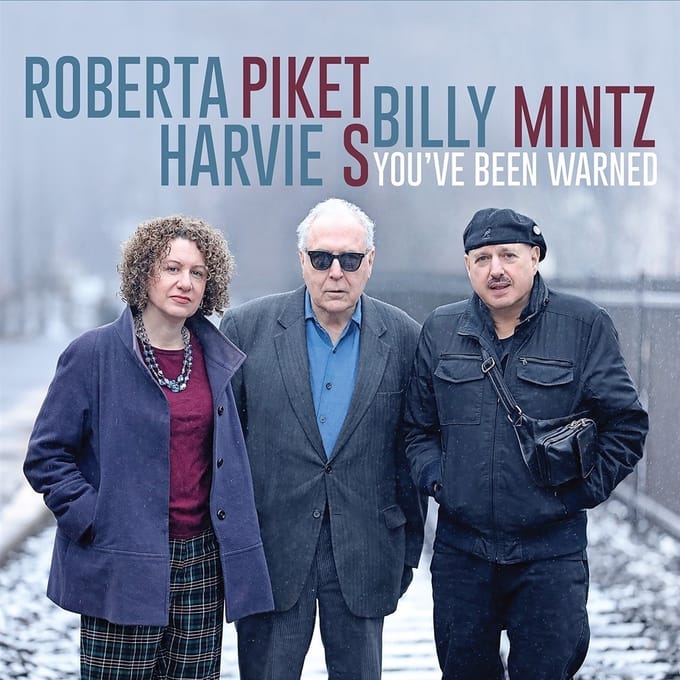 Roberta Piket, Harvie Swartz & Billy Mintz - You've Been Warned (CD)