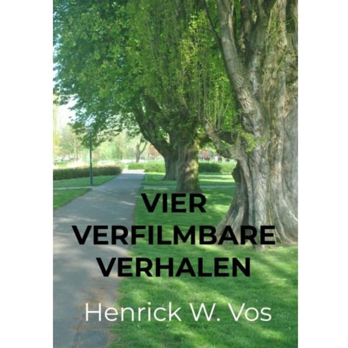 Vier Verfilmbare Verhalen - Henrick W. Vos