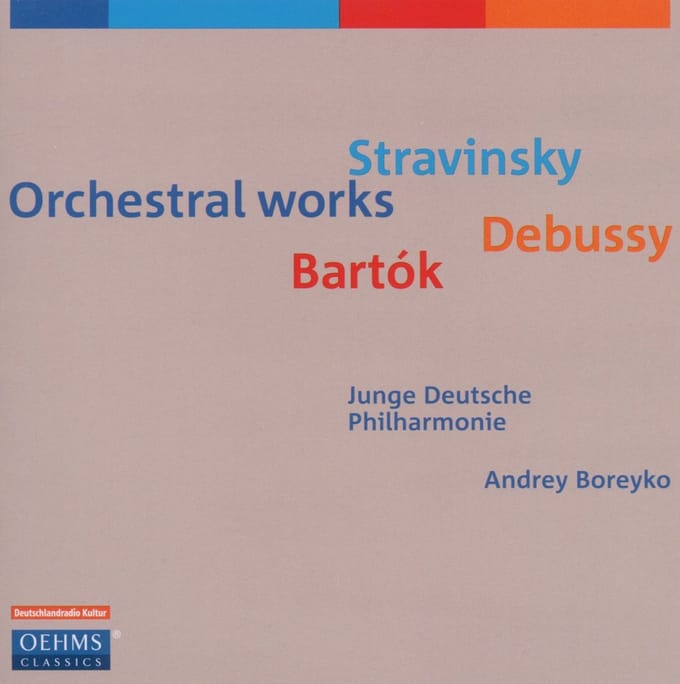 Junge Deutsche Philharmonie, Andrey Boreyko - Orchestral Works - Stravinsky : Debussy : Bartók (CD)