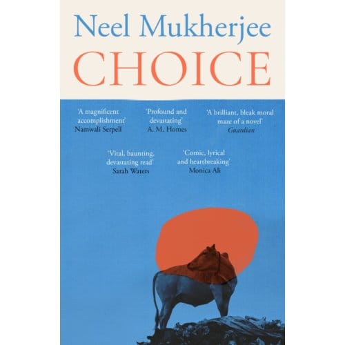 Choice - Neel Mukherjee