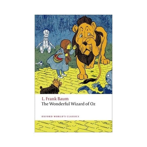 The Wonderful Wizard Of Oz - Oxford World's Classics - L. Frank Baum