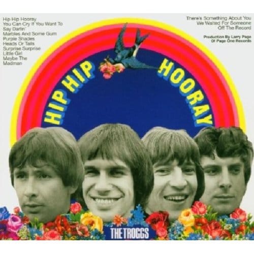 Hip Hip Hooray - The Troggs