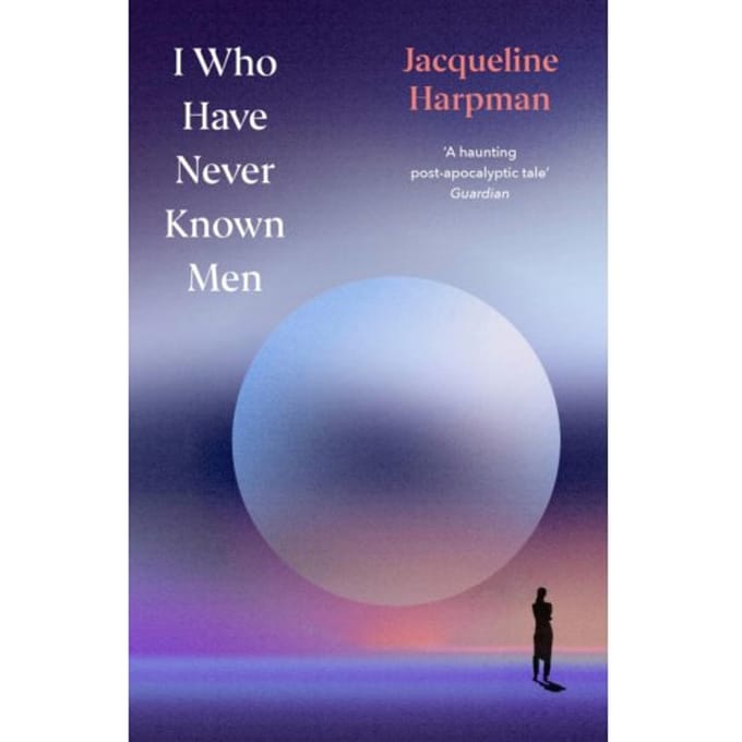 Ik die Mannen Nooit Gekend Heb door Jacqueline Harpman Hardcover Boek 9781529954463