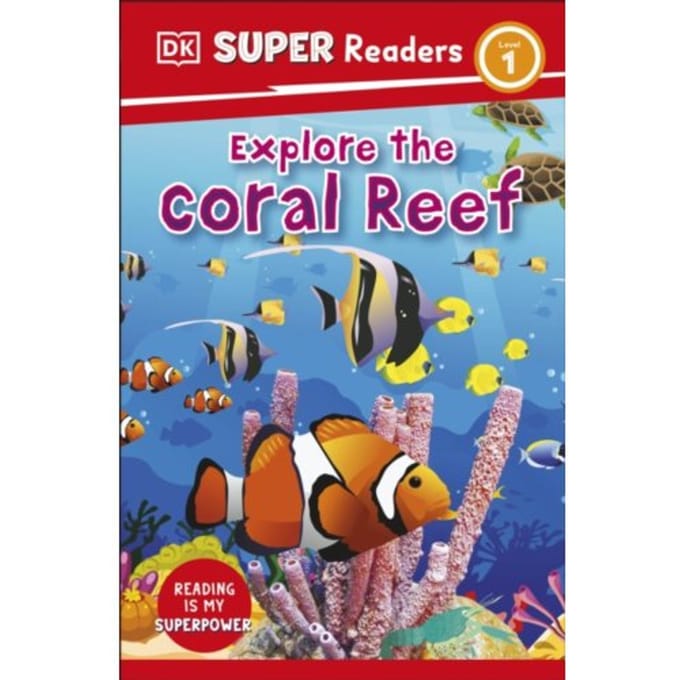 Dk Super Readers Level 1 Explore The Coral Reef - Dk Super Readers - DK