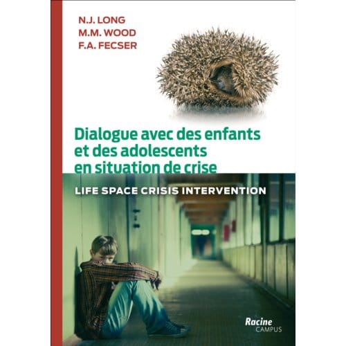 Dialogue Avec Des Enfants Et Des Adolescents En Situation De Crise - N.J. Long