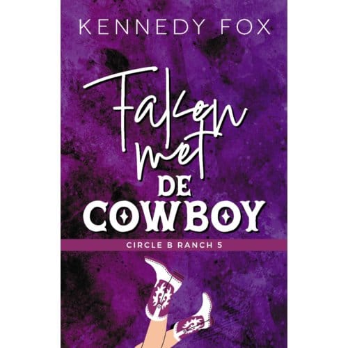 Faken Met De Cowboy - Circle B Ranch - Kennedy Fox