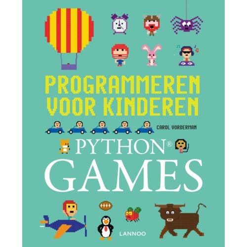 Python Games - Programmeren Voor Kinderen - Carol Vorderman